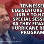 Tennessee Legislators Not Likely To Hold Special Session As They Finalize Hurricane Relief Program