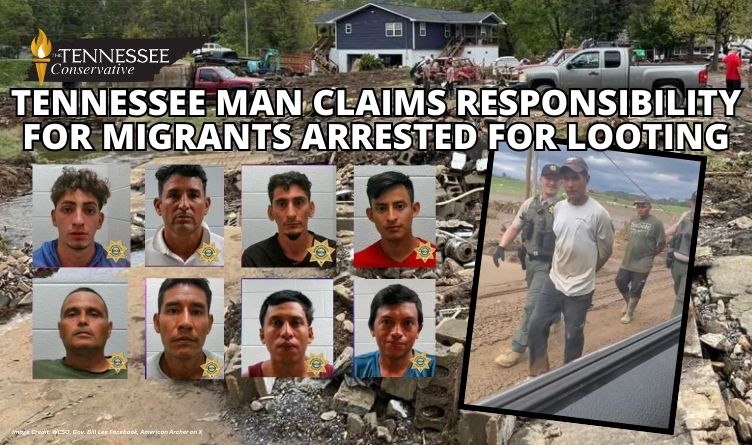 Tennessee Man Claims Responsibility For Migrants Arrested For Looting