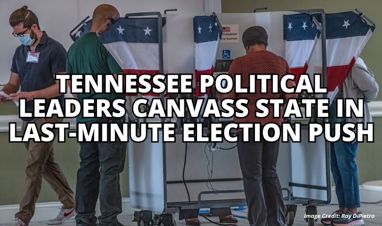 Tennessee Political Leaders Canvass State In Last-Minute Election Push