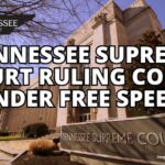 Tennessee Supreme Court Ruling Could Hinder Free Speech