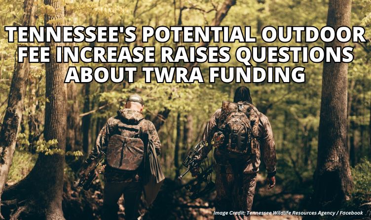 Tennessee's Potential Outdoor Fee Increase Raises Questions About TWRA Funding