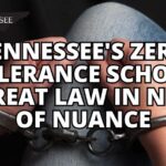 Tennessee's Zero Tolerance School Threat Law In Need Of Nuance
