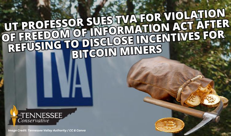 UT Professor Sues TVA For Violation Of Freedom Of Information Act After Refusing To Disclose Incentives For Bitcoin Miners