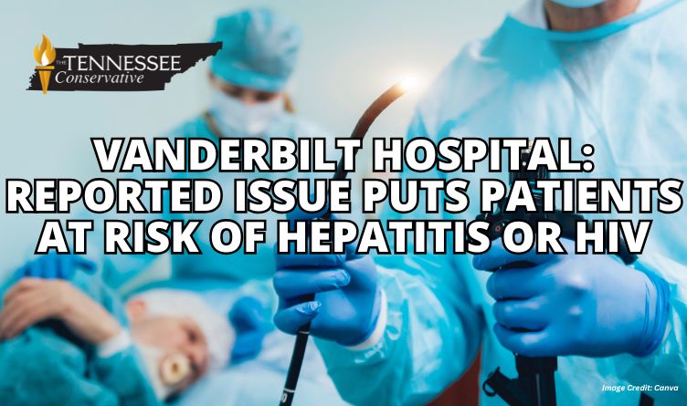 Vanderbilt Hospital: Reported Issue Puts Patients At Risk Of Hepatitis Or HIV