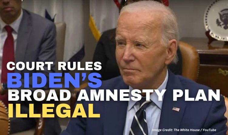 Court Rules Biden's Broad Amnesty Plan Illegal