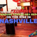 Detection of “Zombie Drug” In Overdose Toxicology Reports On the Rise In Nashville