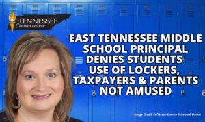 East Tennessee Middle School Principal Denies Students Use Of Lockers, Taxpayers And Parents Not Amused