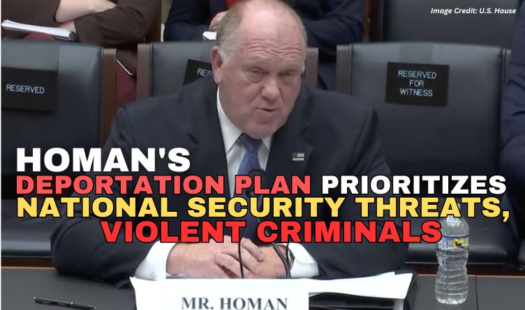 Homan's Deportation Plan Prioritizes National Security Threats, Violent Criminals