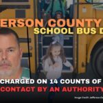Jefferson County School Bus Driver Charged On 14 Counts Of “Sexual Contact By An Authority Figure”