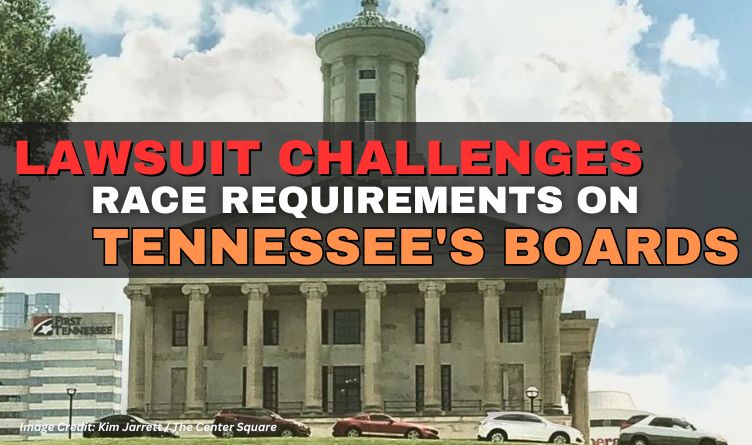 Lawsuit Challenges Race Requirements On Tennessee's Boards