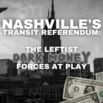 Nashville's Transit Referendum: The Leftist Dark Money Forces At Play