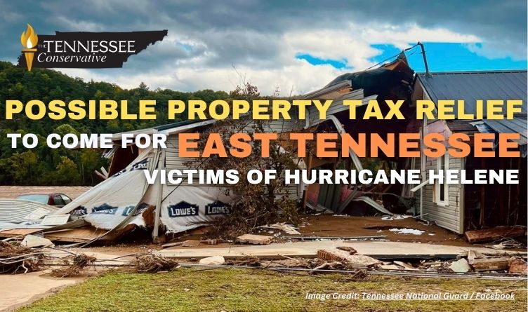 Possible Property Tax Relief To Come For East Tennessee Victims Of Hurricane Helene