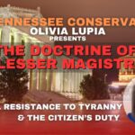 Video: The Doctrine Of The Lesser Magistrates - Lawful Resistance To Tyranny & The Citizen's Duty