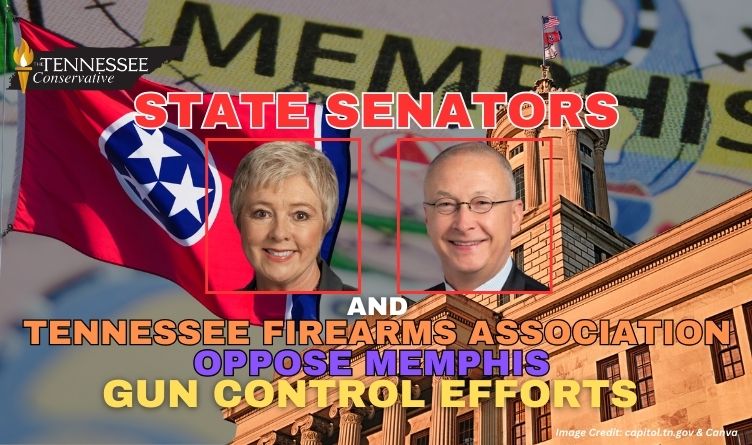 State Senators & Tennessee Firearms Association Oppose Memphis Gun Control Efforts