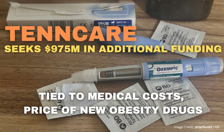 TennCare Seeks $975M In Additional Funding Tied To Medical Costs, Price Of New Obesity Drugs