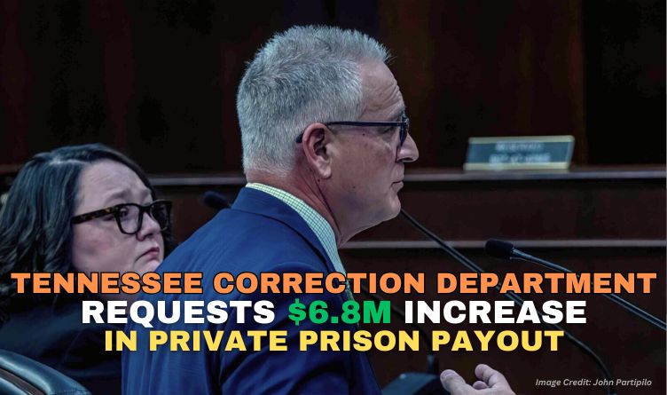 Tennessee Correction Department Requests $6.8M Increase In Private Prison Payout