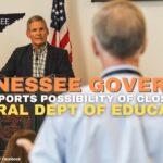 Tennessee Governor Supports Possibility Of Closing Federal Department Of Education