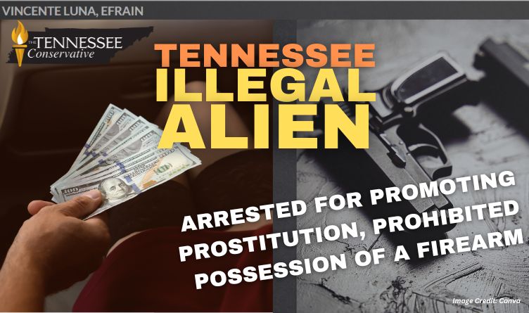 Tennessee Illegal Alien Arrested For Promoting Prostitution, Prohibited Possession Of A Firearm