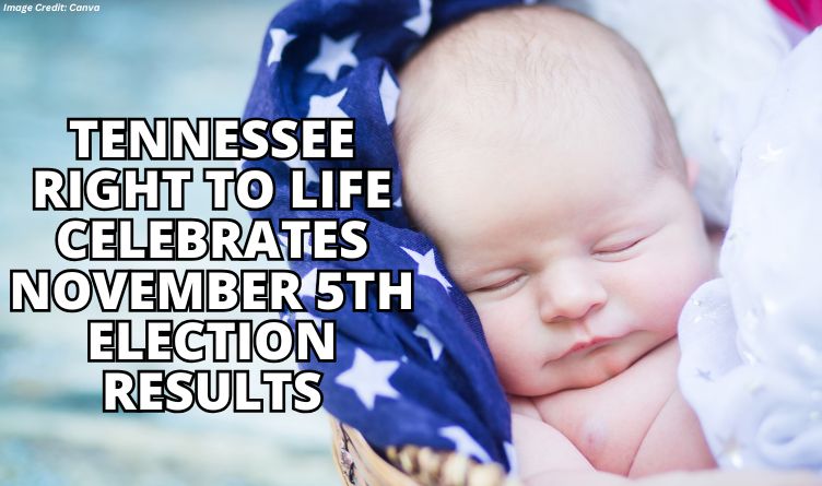 Tennessee Right To Life Celebrates November 5th Election Results