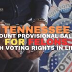 Tennessee To Count Provisional Ballots For Felons With Voting Rights In Limbo