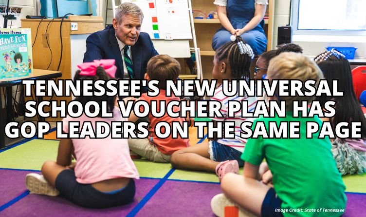 Tennessee's New Universal School Voucher Plan Has GOP Leaders On The Same Page