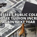 Tennessee’s Public Colleges Could See Tuition Increases Again Next Year