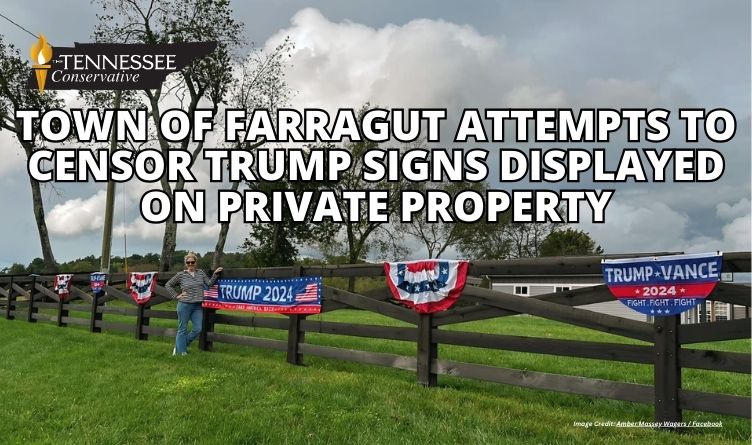 Town Of Farragut Attempts To Censor Trump Signs Displayed On Private Property