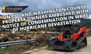 Unicoi And Washington County Property Owners Ambushed With Notice Of Condemnation In Wake Of Hurricane Devastation