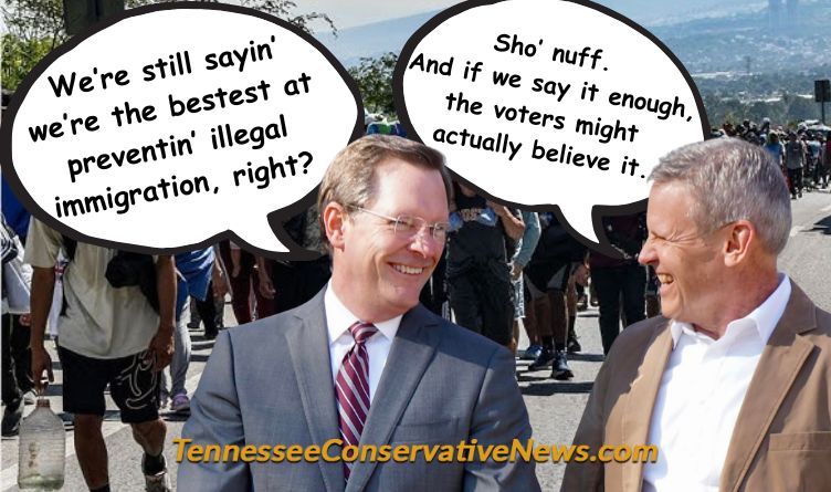 We’re still sayin’ we’re the bestest at preventin’ illegal immigration, right? Sho’ nuff. And if we say it often enough, the voters might actually believe it. - Tennessee Governor Bill Lee & House Speaker Cameron Sexton Meme