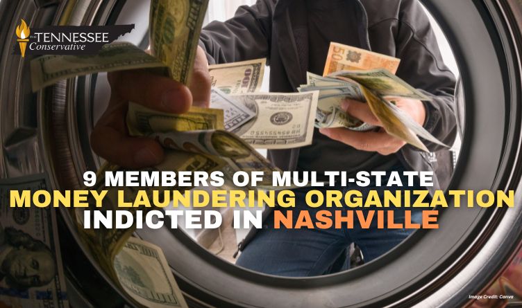 9 Members Of Multi-State Money Laundering Organization Indicted In Nashville