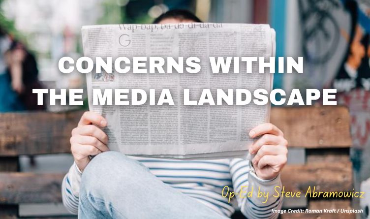 Concerns Within The Media Landscape