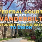 Federal Court Rules Vanderbilt Does Not Have To Turn Over Student Private Data To Union