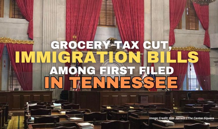 Grocery Tax Cut, Immigration Bills Among First Filed In Tennessee