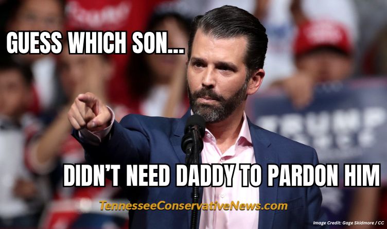 Guess Which Son Didn't Need Daddy To Pardon Him - Donald Trump Jr - Hunter Biden Meme