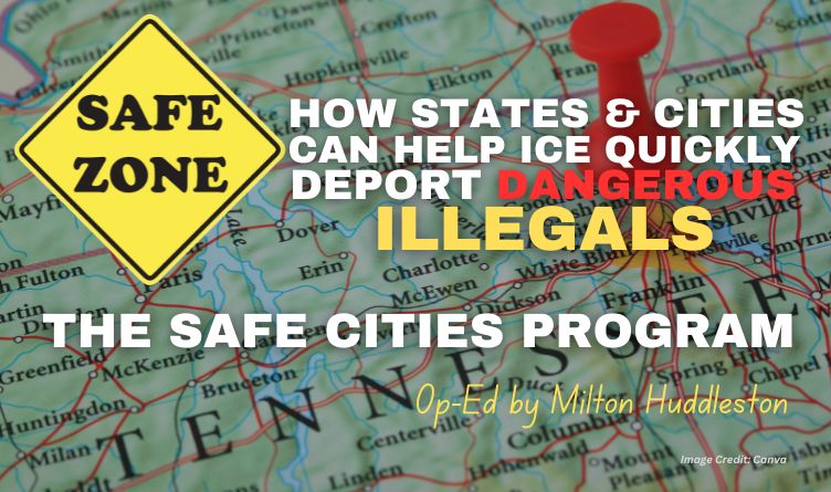 How States & Cities Can Help ICE Quickly Deport Dangerous Illegals - The Safe Cities Program