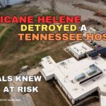 Hurricane Helene Destroyed A Tennessee Hospital - Officials Knew It Was At Risk