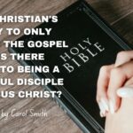 Is A Christian's Duty To Only Preach The Gospel Or Is There More To Being A Faithful Disciple Of Jesus Christ