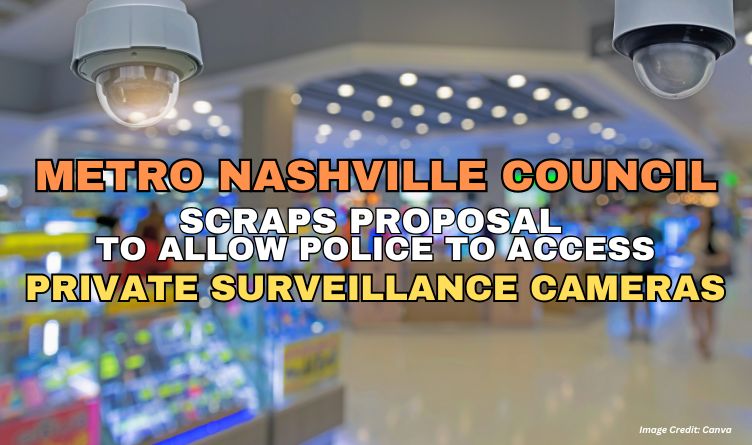 Metro Nashville Council Scraps Proposal To Allow Police To Access Private Surveillance Cameras