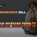 New Tennessee Bill Would Increase Penalty For Child Abuse And Infliction Of Injury