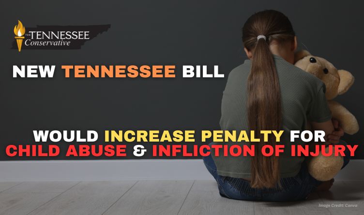 New Tennessee Bill Would Increase Penalty For Child Abuse And Infliction Of Injury