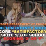 TN Dept of Education: Hamilton County Schools Score “Satisfactory” Despite 1/3 Of Schools Scoring ‘D’ Or ‘F’