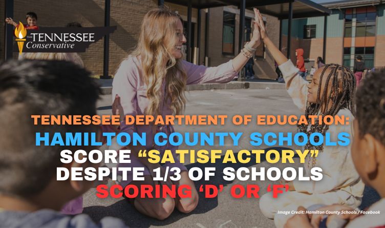 TN Dept of Education: Hamilton County Schools Score “Satisfactory” Despite 1/3 Of Schools Scoring ‘D’ Or ‘F’