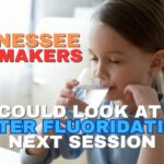 Tennessee Lawmakers Could Look At Water Fluoridation Next Session