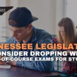 Tennessee Legislators To Consider Dropping Weight Of End-of-Course Exams For Students