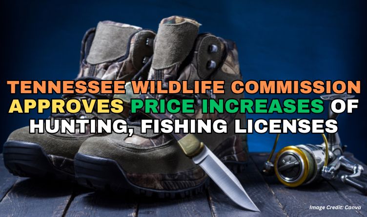 Tennessee Wildlife Commission Approves Price Increases Of Hunting, Fishing Licenses