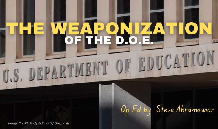 The Weaponization Of The Department Of Education