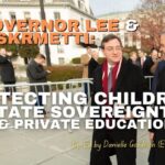 To Governor Lee & AG Skrmetti Protecting Children, State Sovereignty & Private Education
