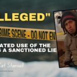 "Alleged" - Mandated Use Of The Word Is A Sanctioned Lie