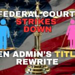 Federal Court Strikes Down Biden Admin’s Title IX Rewrite