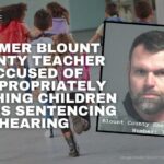 Former Blount County Teacher Accused Of Inappropriately Touching Children Waives Sentencing Hearing